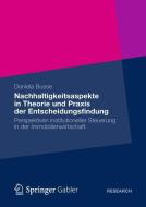 Nachhaltigkeitsaspekte in Theorie und Praxis der Entscheidungsfindung di Daniela Busse edito da Gabler, Betriebswirt.-Vlg
