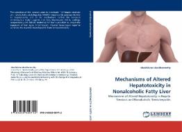 Mechanisms of Altered Hepatotoxicity in Nonalcoholic Fatty Liver di shashikiran donthamsetty edito da LAP Lambert Acad. Publ.