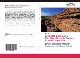 Atributos Sísmicos y Estratigrafía en la Cuenca Cooper, Australia di Mari Tesi edito da EAE