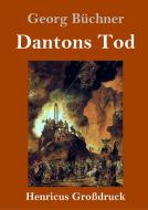 Dantons Tod (Großdruck) di Georg Büchner edito da Henricus