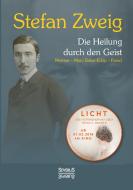 Die Heilung durch den Geist: Franz Anton Mesmer - Mary Baker-Eddy - Sigmund Freud di Stefan Zweig edito da Severus