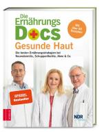 Die Ernährungs-Docs - Gesunde Haut di Anne Fleck, Jörn Klasen, Matthias Riedl edito da ZS Verlag GmbH