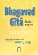 Bhagavad-Gita Studienausgabe di William Q. Judge edito da Verlag Esoterische Philosophie GmbH