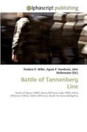 Battle of Tannenberg Line di Frederic P Miller, Agnes F Vandome, John McBrewster edito da Alphascript Publishing