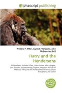 Harry And The Hendersons di #Miller,  Frederic P. Vandome,  Agnes F. Mcbrewster,  John edito da Vdm Publishing House