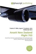 Ansett New Zealand Flight 703 edito da Vdm Publishing House