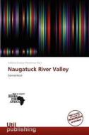 Naugatuck River Valley edito da Crypt Publishing