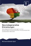 Neurodegenerative Erkrankungen di Michael Adewole Ajadi edito da AV Akademikerverlag