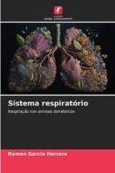 Sistema respiratório di Ramón Garcia Herrera edito da Edições Nosso Conhecimento