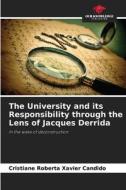 The University and its Responsibility through the Lens of Jacques Derrida di Cristiane Roberta Xavier Candido edito da Our Knowledge Publishing