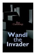 Wandl the Invader di Ray Cummings edito da E ARTNOW