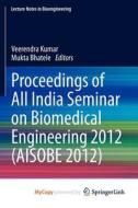 Proceedings Of All India Seminar On Biomedical Engineering 2012 (AISOBE 2012) edito da Springer Nature B.V.