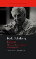 De cine : memorias de un príncipe de Hollywood di Budd Schulberg edito da Acantilado