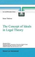 The Concept of Ideals in Legal Theory di Sanne Taekema edito da Springer Netherlands