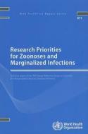 Research Priorities for Zoonoses and Marginalized Infections: Technical Report of the TDR Disease Reference Group on Zoo di World Health Organization edito da WORLD HEALTH ORGN