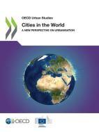 Cities In The World di Organisation for Economic Co-operation and Development edito da Organization For Economic Co-operation And Development (oecd