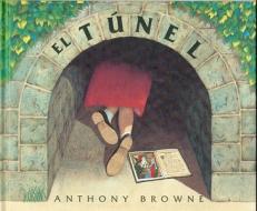 El Tunel = The Tunnel di Anthony Browne, Anthony Brown edito da Fondo de Cultura Economica USA