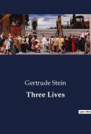 Three Lives di Gertrude Stein edito da Culturea