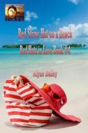Red Straw Hat On A Beach di Bailey Alyne Bailey edito da Independently Published