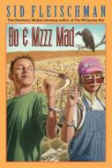 Bo & Mzzz Mad di Sid Fleischman edito da HARPERCOLLINS