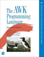 The awk Programming Language di Alfred Aho, Brian Kernighan, Peter Weinberger edito da ADDISON WESLEY PUB CO INC