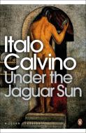 Under the Jaguar Sun di Italo Calvino edito da Penguin Books Ltd