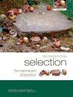 Selection: The Mechanism of Evolution di Graham Bell edito da OXFORD UNIV PR