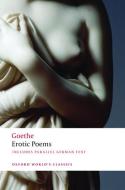 Erotic Poems di Johann Wolfgang von Goethe edito da Oxford University Press