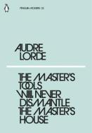 The Master's Tools Will Never Dismantle The Master's House di Audre Lorde edito da Penguin Books Ltd
