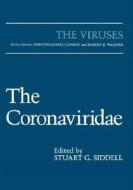 The Coronaviridae di Stuart G. Siddell, Stuart Ed. Siddell, S. Siddell edito da Springer US