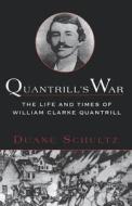 Quantrill's War di Duane P. Schultz edito da St. Martins Press-3PL