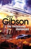 The Thousand Emperors di Gary Gibson edito da Pan Macmillan