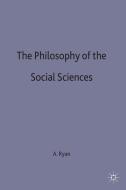 The Philosophy of the Social Sciences di Alan Ryan edito da SPRINGER NATURE