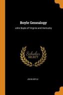 Boyle Genealogy di John Boyle edito da Franklin Classics Trade Press