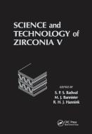 Science And Technology Of Zirconia V di M. edito da Taylor & Francis Ltd