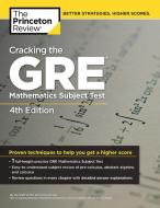 Cracking The Gre Mathematics Subject Test, 4th Edition di Princeton Review edito da Random House USA Inc