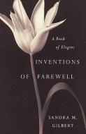 Inventions of Farewell: A Collection of Elegies edito da W W NORTON & CO