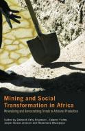 Mining and Social Transformation in Africa: Mineralizing and Democratizing Trends in Artisanal Production edito da ROUTLEDGE