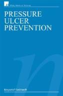 Pressure Ulcer Prevention di K. Gebhardt edito da John Wiley And Sons Ltd