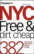 Frommer\'s Nyc Free And Dirt Cheap di Ethan Wolff edito da John Wiley And Sons Ltd