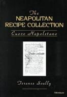 The Neapolitan Recipe Collection: Cuoco Napoletano di Terence Peter Scully edito da UNIV OF MICHIGAN PR