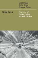 Fracture of Brittle Solids di Brain Lawn, Brian Lawn edito da Cambridge University Press