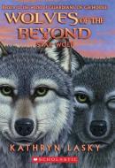 Wolves of the Beyond #6: Star Wolf di Kathryn Lasky edito da SCHOLASTIC