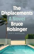 The Displacements di Bruce Holsinger edito da RIVERHEAD