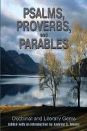 Psalms, Proverbs, and Parables edito da iUniverse