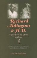 Richard Aldington and H.D.: Their Lives in Letters di Richard Aldington edito da MANCHESTER UNIV PR