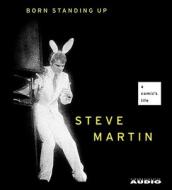 Born Standing Up di Steve Martin edito da Simon & Schuster