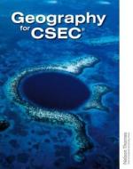 Geography For Csec di Simon Ross, Alison Rae, John Rutter, Garrett Nagle, Judy Rocke, Paul Guinness edito da Oxford University Press