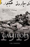 Gallipoli 1915 di Tim Travers edito da Tempus Publishing, Limited