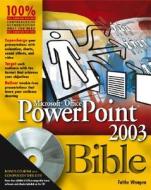 Powerpoint 2003 Bible di Faithe Wempen edito da John Wiley & Sons Inc